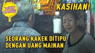 Social Experiment | Kasihan! Seorang Kakek Tidak Bisa Beli Beras Karena Tertipu Uang Palsu