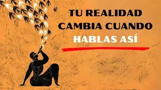 El Poder Oculto de las Palabras | Ten Cuidado con lo que Hablas en tu Vida