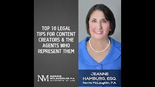 Top 10 Legal Tips for Content Creators & the Agents Who Represent Them