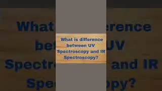 What is difference between UV Spectroscopy and IR Spectroscopy | #thechemistryinfo #organic