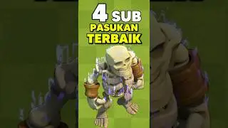 4 Sub-Pasukan Terbaik Di Clash Of Clans