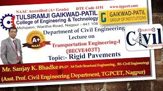 Transportation Engineering-I: Rigid Pavements by Mr. Sanjay K. Bhadke (Asst. Professor, Civil Engg)