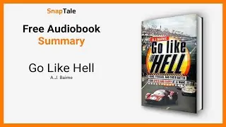 Go Like Hell by A.J. Baime: 24 Minute Summary