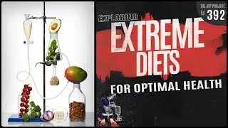 Exploring Extreme Diets For Optimal Health | The ATP Project 392