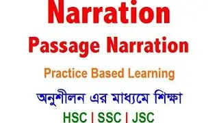 Passage Narration(Part-04) Board Question Solve. Class (7-12),JSC/SSC/HSC.English Grammar.Narration