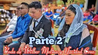Boda de Wilber Molina y Navidad Cruz. parte 2