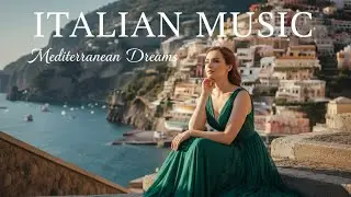 Italian Luxury Vibes | Calm Mediterranean Music Ambience