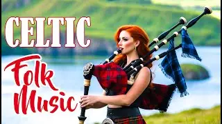 Celtic Folk Music | Gentle Whistler & Bagpipe Melodies for Relaxation, Study & Cafe Ambience