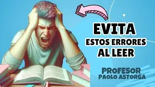 EVITA estos errores comunes en la COMPRENSIÓN LECTORA
