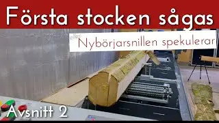 Del 2: Sågar första stocken på bandsågverket - Trak-met TTP600 Standard med hydraulik