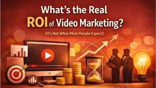 The Real ROI of Video Marketing Explained Simply