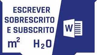 Como digitar subscrito ou sobrescrito no Word | Dica R&aacute;pida #16