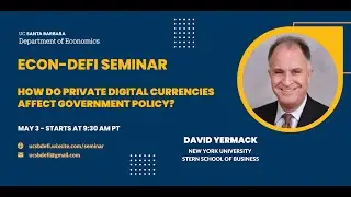 David Yermack: How Do Private Digital Currencies Affect Government Policy?