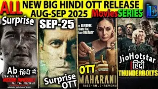 SURPRISE NEW Hindi OTT Release AUG-SEP l MI8-Hindi, Thundebolts*, Maharani4 Hindi-Dub Series-Movies