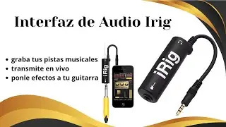 INTERFAZ DE AUDIO IRIG (haciendo pruebas)