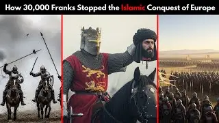 How 30,000 Franks Stopped the Islamic Conquest of Europe