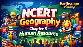 NCERT Geography Chapter 5 | Human Resource | One Shot Revision 🔥