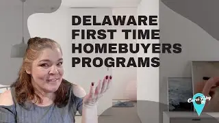 Delaware's First Time Homebuyer Programs