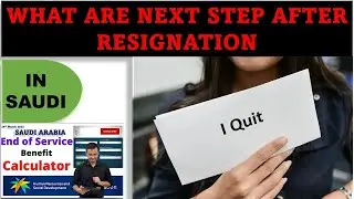 What are the next 𝐒𝐭𝐞𝐩𝐬 𝐚𝐟𝐭𝐞𝐫 𝐫𝐞𝐬𝐢𝐠𝐧𝐚𝐭𝐢𝐨𝐧 𝐢𝐧 𝐒𝐚𝐮𝐝𝐢, 𝐒𝐚𝐮𝐝𝐢 𝐋𝐚𝐛𝐨𝐫 𝐋𝐚𝐰, 𝐓𝐡𝐢𝐧𝐠𝐬 𝐦𝐮𝐬𝐭 𝐤𝐧𝐨𝐰 𝐛𝐞𝐟𝐨𝐫𝐞 Part-2
