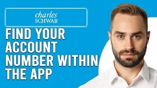 How To Find Your Charles Schwab Account Number Within The App (Simple Guide You Can Follow)