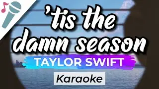 Taylor Swift - ‘tis the damn season - Karaoke Instrumental (Acoustic)