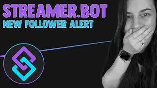 Streamer.Bot Tutorial 💡 [ #5, Events & New follower alert ]