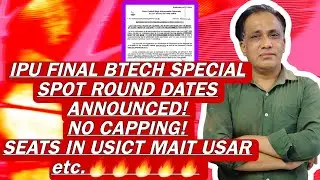 GGSIPU DECLARED FINAL SPCEIAL SPOT ROUND FOR BTECH SEATS ADMISSION 2024 | NO CAPPING THIDS TIME \IPU