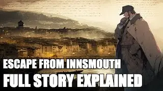What Happened in CoC: Dark Corners of the Earth | Full Story Explained | Escape from Innsmouth