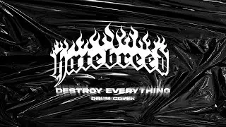 HATEBREED - DESTROY EVERYTHING ( DRUM COVER )
