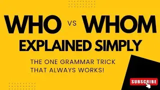 TED Pt. 2 - Who vs Whom Explained Simply | The One Grammar Trick That Always Works
