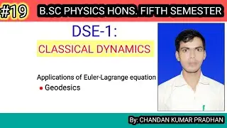 CLASSICAL DYNAMICS: Geodesics