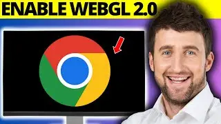 How Do I Enable WebGL 2.0 On Google Chrome - Full Guide