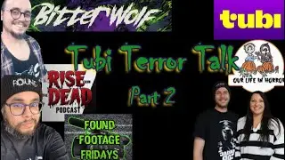 Tubi Terror Talk! Pt. 2 - Hidden Gems, cont'd w/ Mike and Serial, Our Life in Horror