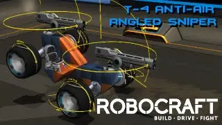 ROBOCRAFT: T-4 Anti-Air Angled Sniper Tutorial