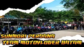 SUNMORI PERDANA TEAM MOTOVLOGER BATAM ‼️RAME ANAK KOMUNITAS MOTOR