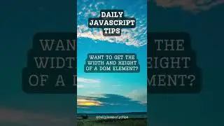 Getting the Width and Height of a DOM Element: JavaScript Techniques for Responsive Web Design