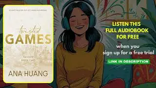 Twisted Games by Ana Huang [ Full Audiobook Summary Free ]