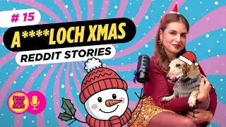 #15 Bin ich das A-Loch? Xmas Reddit Stories: Heilige Nacht, unheilige Familien & letztes f*ck this