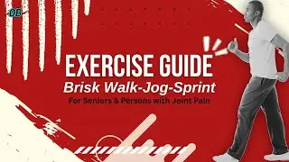 Exercise Guide (ep.1): Brisk Walk-Jog-Sprint | For Seniors. Persons with Joint Pain
