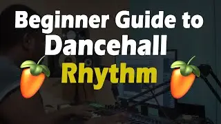 Beginner Guide to Make Dancehall Rhythm