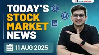 Daily Stock Market News(11 Aug 25): US debt, Tata Motors, Voltas, PG Electroplast, SBI Q1 Results