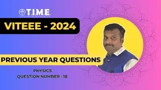 VITEEE - PHYSICS MOST PREDICTED QUESTIONS - 2025 - PART 18