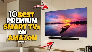 ✅ The 10 best Premium Smart TVs on Amazon 2025 🔥 4k Smart TVs