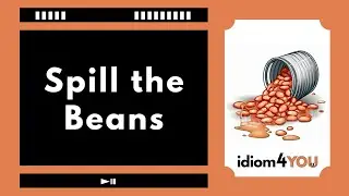 Spill the beans (idiom) Learn English idioms with meanings, pictures, and examples