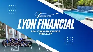 Get to Know Lyon Financial, Pool Financing Experts Since 1979