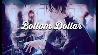 Nightcore - Bottom Dollar