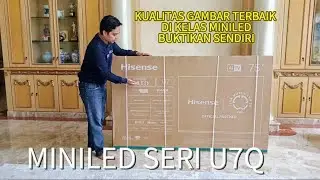 KUALITAS GAMBAR DAN SUARA NYA MINILED HISENSE SERI U7Q PALING BAGUS DI KELASNYA