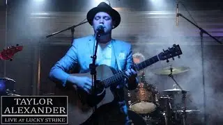 Fine - Taylor Alexander Live at Lucky Strike