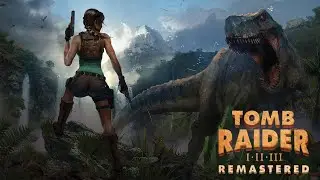 Tomb Raider Remastered T-ReX Fight