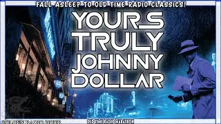 💼 Yours Truly, Johnny Dollar | The Expense Account Never Lies &ndash; Old Time Radio